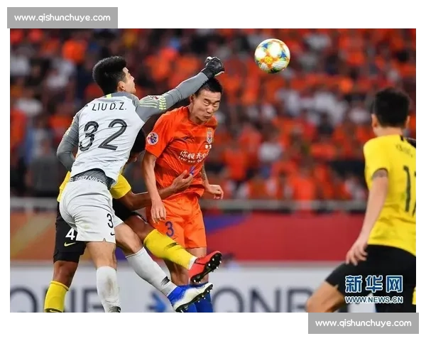 鲁能与恒大激战回放全程解析点燃球迷激情瞬间回顾